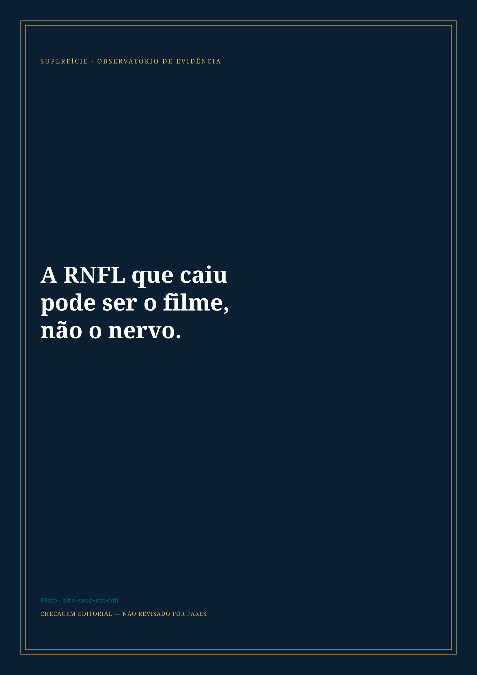 Placa Observatório: A RNFL que caiu pode ser o filme, não o nervo.